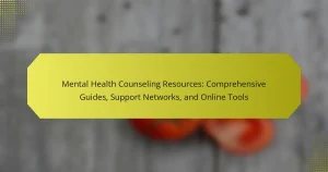 Mental Health Counseling Resources: Comprehensive Guides, Support Networks, and Online Tools