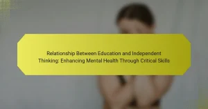 Relationship Between Education and Independent Thinking: Enhancing Mental Health Through Critical Skills