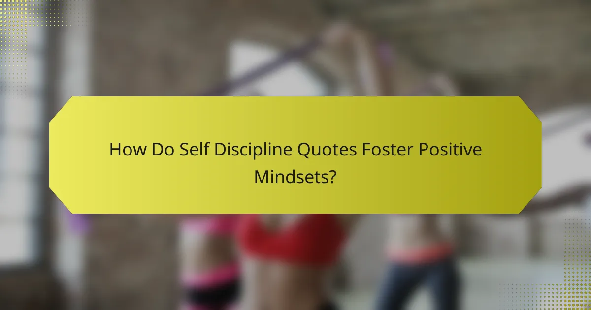 How Do Self Discipline Quotes Foster Positive Mindsets?