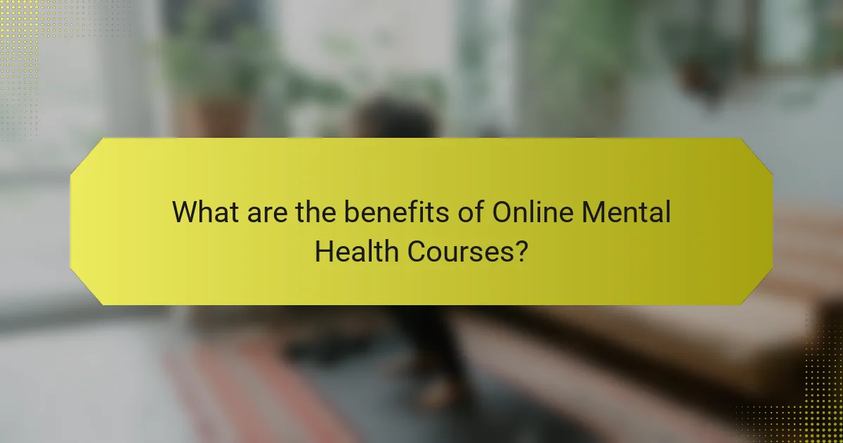 What are the benefits of Online Mental Health Courses?