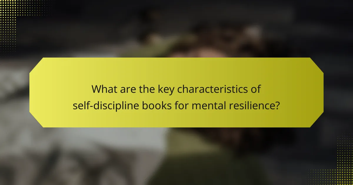 What are the key characteristics of self-discipline books for mental resilience?
