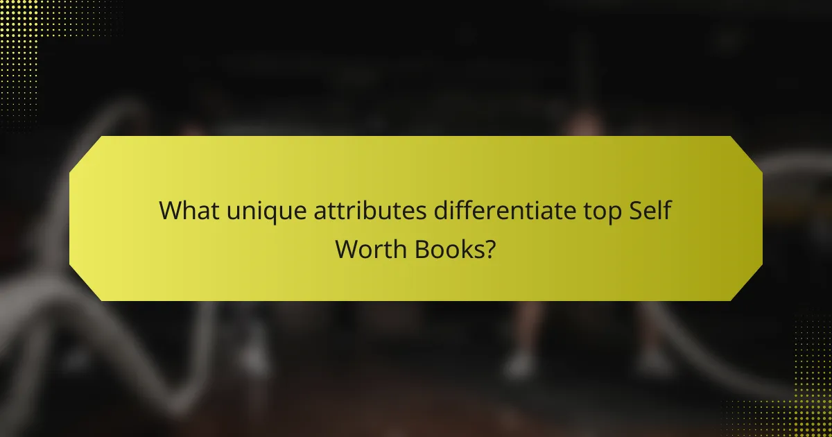 What unique attributes differentiate top Self Worth Books?