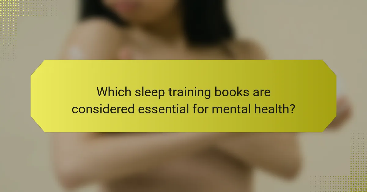 Which sleep training books are considered essential for mental health?